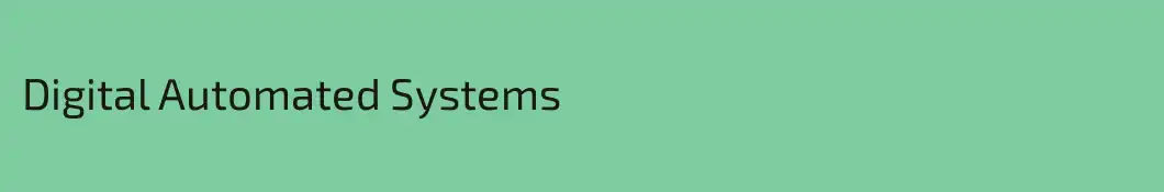 Digital Automated Systems